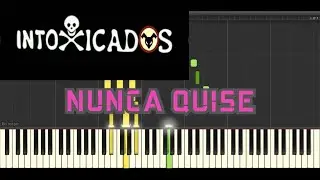 Intoxicados ➡ Nunca Quise 🎹 TUTORIAL | PARTITURA DISPONIBLE