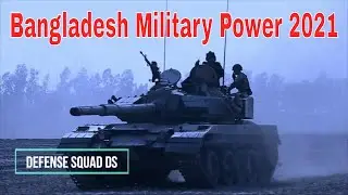 Bangladesh Military Power 2021 - Global Firepower Index