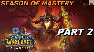Let's Play WoW Classic - SEASON OF MASTERY - Part 2 - Gameplay Walkthrough