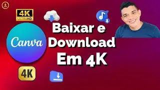 Como Baixar Vídeo em 4K no Canva 2023 Ep. 94 AULA COMPLETA [Tutorial passo a passo]