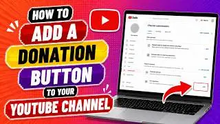 How To Add a Donation Button To Your YouTube Channel (Quick Guide)