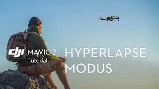 Wie nutzt man Hyperlapse? (Mavic 2 Tutorial)