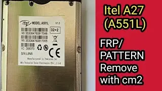 Itel A27 A551L Frp Bypass New Method 2022 by CM2