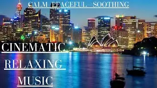 #relaxingmusic #relax #cinema Cinematic Relaxing Music for Stress Relief~ Calming Music ~Relaxation