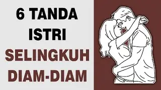 6 Tanda Istri Selingkuh Diam - Diam