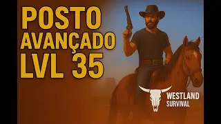 🚀 “WESTLAND SURVIVAL: Como enfrentar o Posto Avançado Lvl 35 (Dicas Fáceis)”