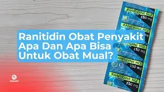 Ranitidine Obat Apa, Dosis Dan Efek Samping?