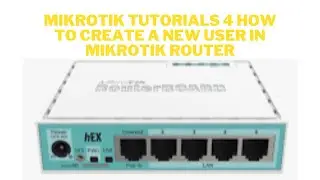 MIKROTIK TUTORIALS 4 HOW TO CREATE NEW USERS IN MIKROTIK ROUTER