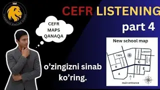 CEFR / MULTILEVEL LISTENING part 4. imtihonda qanaqa xarita tushadi ? O'ZINGIZNI sinab ko'ring