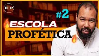 ESCOLA PROFÉTICA  ||   AULA 2