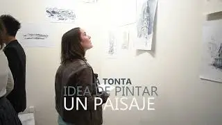La tonta idea de pintar un paisaje - Muestra de Tintas