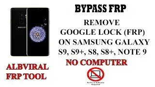 [2019 Method No PC] Bypass/Remove FRP Google Lock on Samsung Galaxy S9, S8 etc