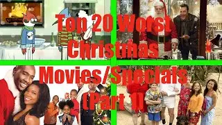 Top 20 Worst Christmas Movies/Specials (Part 1)