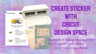 MAKING STICKERS with  THE NEW CREATE STICKER DESIGN SPACE FEATURE