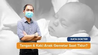 Child's Hands & Feet Trembling While Sleeping, Is It Normal?