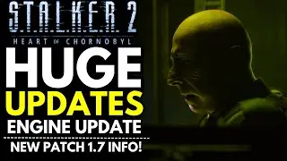 Stalker 2 News - Patch 1.7 New Updates, 5.5.4 & PS5 New Details