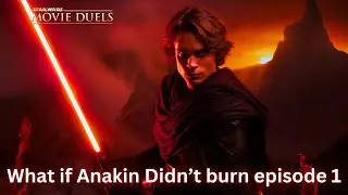 What if Anakin didn't burn Episode 1