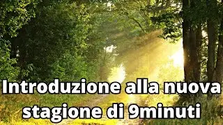 Introduzione alla nuova stagione di 9 minuti
