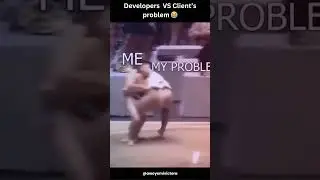 Developers  VS Client’s problem 😂 #Tech #Developers #Client #project #business