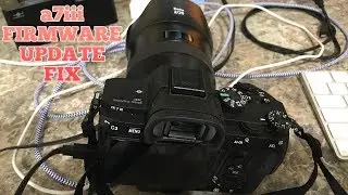 Sony a7iii Firmware Update Not Working Fix