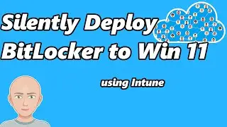 Deploy BitLocker silently to Windows 11 using Intune.