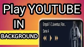 How To Play Youtube In Background on browser | Software Mobile Tips