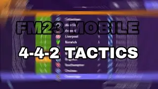 FM23 MOBILE | 4-4-2 HIGH PRESSING TACTICS