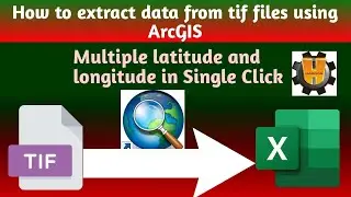 Extract Multiple Latitude and Longitude Data Using ArcGIS || .tif to Excel II  Data Extraction