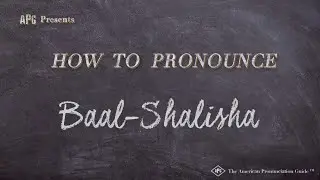 How to Pronounce Baal-Shalisha (Real Life Examples!)