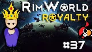 [37] Beefing Up the 'Ol Defenses | RimWorld ROYALTY | RimWorld 1.1 DLC |  Let's Play RimWorld 1.1