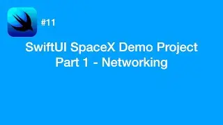 SpaceX API Project: Networking - Part 1 - SwiftUI #11 - iOS Programming