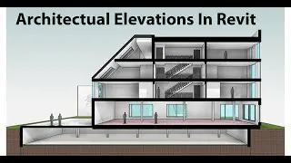 How to create Sections And Elevations in REVIT