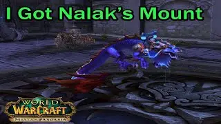 I Finally Got Nalak's Mount ~ Reins of the Thundering Cobalt Cloud Serpent