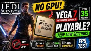 Star War Jedi Survivors - Ryzen 5 5600G Vega 7 & 12GB RAM (NO GPU) || Ghost Benchmark 2023