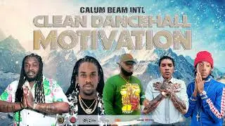 Dancehall Motivation Mix 2023 CLEAN (2011 - 2020) Culture Mix Vershon,Vybz kartel,Chronic law