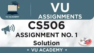 CS506 Web Design and Development Assignment No. 1 Fall 2020 Solution by VU ACADEMY