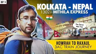 I travelled Kolkata to Nepal 🇳🇵 by Train | Howrah to Raxaul Mithila Express | 😲 Yeh Socha Nehi Tha