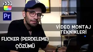 Video montaj Teknikleri | Kurguda Flicker (Perdeleme) Çözümü