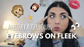 EYEBROWS ON FLEEK - Alles über Augenbrauen | Maiia G4L♡