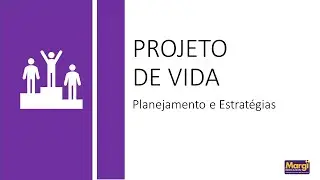 Projeto de Vida: Planejamento e Estratégias