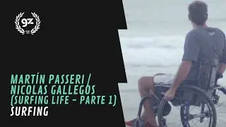 MARTIN PASSERI Y NICOLÁS GALLEGOS (SURFING LIFE) PARTE 1