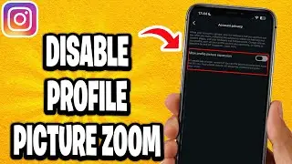How To Disable Instagram Profile Picture Zoom