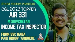 AIR 331 🔥🔥🔥Income Tax Inspector | M Shivchetan | CGL 2023 | Topper’s Talk #ssc #sscbaba #cgl2023