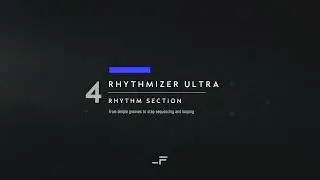4 | Rhythmizer Ultra | Rhythm Section - Get into step