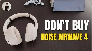 Noise Airwave Max 4 | After 10 month's Reality exposed!