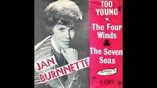 Jan Burnnette  : Too Young