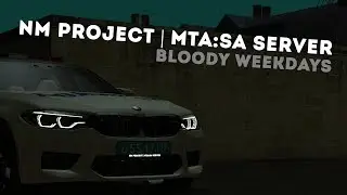 bloody weekdays major | NM Project MTA:SA Server.