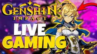 Genshin Impact Farming, Bossing & Chatting Live Stream