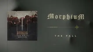 Morphium - TheFall Official Audio