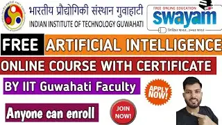 IIT Guwahati Free online Artificial Intelligence Course with Certificate| IIT Guwahati Free Courses